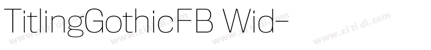 TitlingGothicFB Wid字体转换